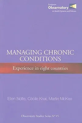 Managing Chronic Conditions: Experience in Eight Countries