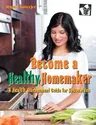 Become a Healthy Homemaker