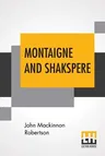 Montaigne And Shakspere