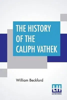 The History Of The Caliph Vathek