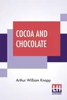 Cocoa And Chocolate: Their History From Plantation To Consumer