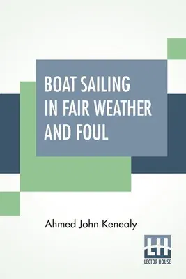 Boat Sailing In Fair Weather And Foul