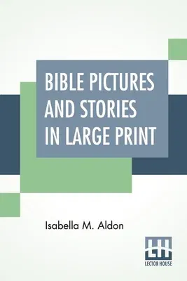 Bible Pictures And Stories In Large Print