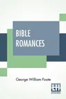 Bible Romances: First Series