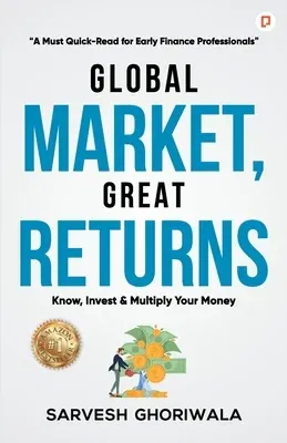 Global Market, Great Returns