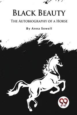 Black Beauty: The Autobiography of a Horse