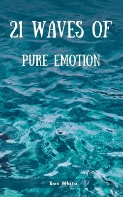 21 Waves of Pure Emotion