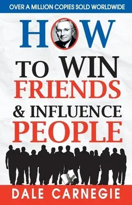 How to Win Friends and Influence People