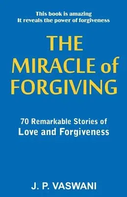 The Miracle of Forgiving