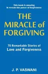 The Miracle of Forgiving