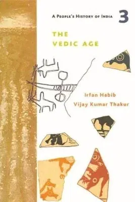 A People's History of India 3: The Vedic Age