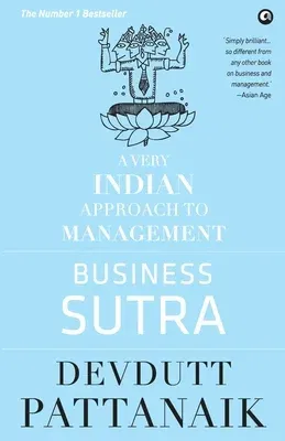 Business Sutra: A Very Indian Approach to Management (Old Edition)