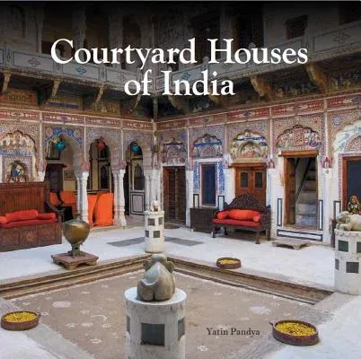 Courtyard Houses of India