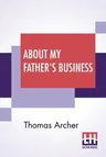 About My Father's Business: Work Amidst The Sick, The Sad, And The Sorrowing