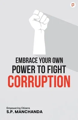 Embrace Your Own Power to Fight Corruption