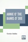 Annie O' The Banks O' Dee