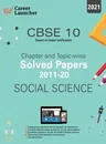 CBSE Class X 2021 - Chapter and Topic-wise Solved Papers 2011-2020: Social Science (All Sets - Delhi & All India)