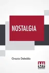 Nostalgia: Translated By Helen Hester Colvill (Katharine Wylde)