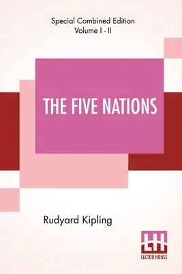 The Five Nations (Complete): Complete Edition Of Two Volumes (Vol. I. - II.)