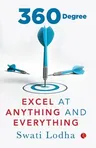 360 Degree: Excel at Anything and Everything