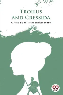 Troilus and Cressida