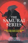 The Samurai Series: The Book of Five Rings, Hagakure: The Way of the Samurai, The Art of War & Bushido: The Soul of Japan