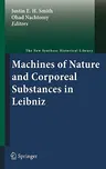 Machines of Nature and Corporeal Substances in Leibniz (2011)