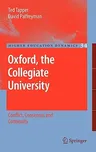 Oxford, the Collegiate University: Conflict, Consensus and Continuity (2011)