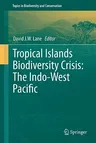 Tropical Islands Biodiversity Crisis: The Indo-West Pacific