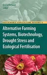 Alternative Farming Systems, Biotechnology, Drought Stress and Ecological Fertilisation