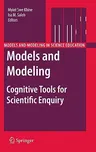 Models and Modeling: Cognitive Tools for Scientific Enquiry (2011)