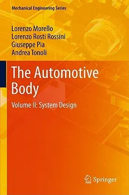 The Automotive Body: Volume II: System Design (2011)