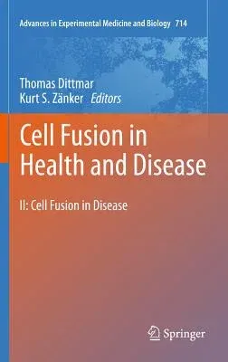 Cell Fusion in Health and Disease: II: Cell Fusion in Disease (2011)