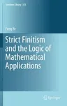 Strict Finitism and the Logic of Mathematical Applications (2011)