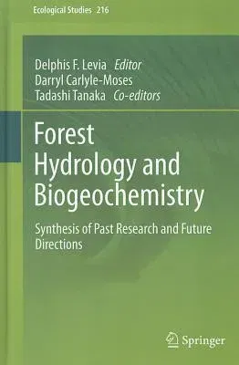 Forest Hydrology and Biogeochemistry: Synthesis of Past Research and Future Directions