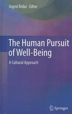 The Human Pursuit of Well-Being: A Cultural Approach