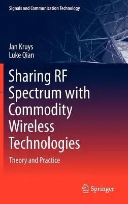 Sharing RF Spectrum with Commodity Wireless Technologies: Theory and Practice