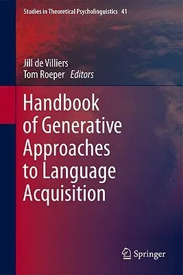 Handbook of Generative Approaches to Language Acquisition (2011)