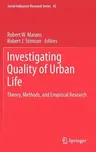 Investigating Quality of Urban Life: Theory, Methods, and Empirical Research (2011)