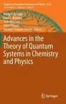 Advances in the Theory of Quantum Systems in Chemistry and Physics (2012)