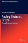 Analog Electronic Filters: Theory, Design and Synthesis (2012)