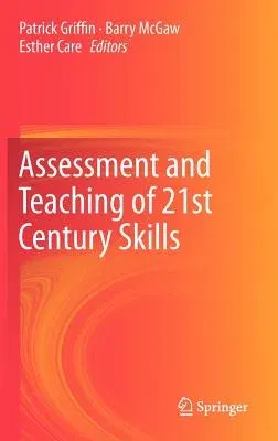 Assessment and Teaching of 21st Century Skills (2012)