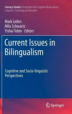 Current Issues in Bilingualism: Cognitive and Socio-Linguistic Perspectives (2012)