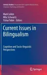 Current Issues in Bilingualism: Cognitive and Socio-Linguistic Perspectives (2012)