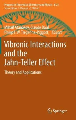 Vibronic Interactions and the Jahn-Teller Effect: Theory and Applications (2012)