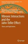 Vibronic Interactions and the Jahn-Teller Effect: Theory and Applications (2012)