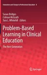 Problem-Based Learning in Clinical Education: The Next Generation (2012)