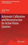 Automatic Calibration and Reconstruction for Active Vision Systems (2012)