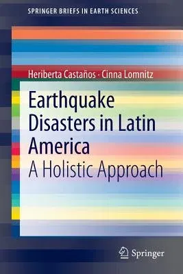 Earthquake Disasters in Latin America: A Holistic Approach (2012)