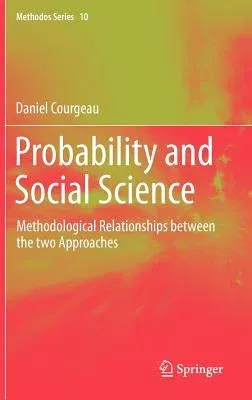 Probability and Social Science: Methodological Relationships Between the Two Approaches (2012)